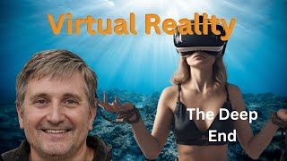 The Deep End - S2E4 - Augmented Reality and Virtual Reality: Exploring the Frontier of Immerse Ex...