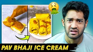 Pav Bhaji Ice Cream & Weird Street Foods! #21