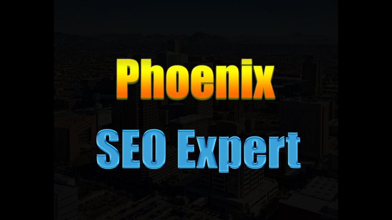 Phoenix SEO Expert - YouTube