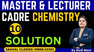 DAY-11 Chemistry |SOLUTION | Master &amp; Lecturer Cadre | Saaval Classes