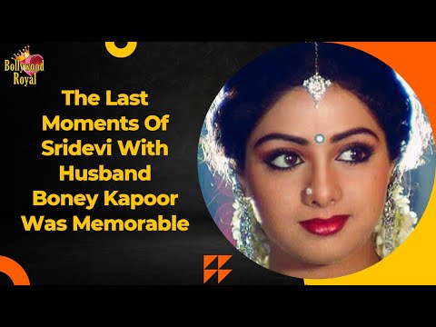 The Last 15 Minutes Of SriDevi With Husband Boney Kapoor Was Memorable