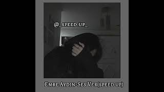 Emre Aydın - Ses Ver (speed up) #speedsongs #emreaydin #sesver Resimi