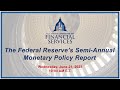 The Federal Reserve’s Semi-Annual Monetary Policy Report (EventID=116127)