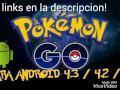 POKEMON GO PARA ANDROID 4.3/.2/.1