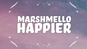 Marshmello, Bastille - Happier (Lyrics)