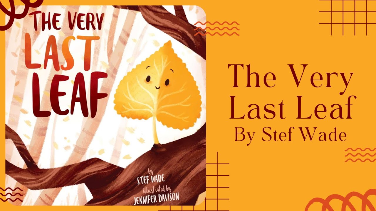 The Very Last Leaf Stories For Kids Read Aloud READ ALONG VIDEO the-very-last-leaf-stories-for-kids-read-aloud-read-along-video