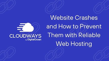 Website Crashes and How to Prevent Them with Reliable Web Hosting