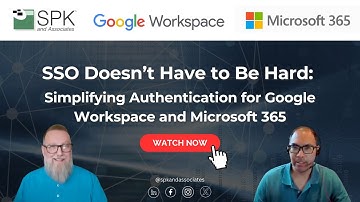 SSO Doesn’t Have to Be Hard: Simplifying Authentication for Google Workspace and Microsoft 365