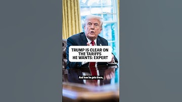 Trump is clear on the tariffs he wants: Expert