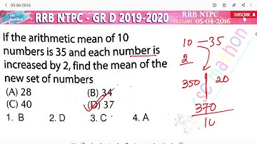if the Arithmetic mean of 10 numbers is 35 and each number is increased by 2 find the mean of the