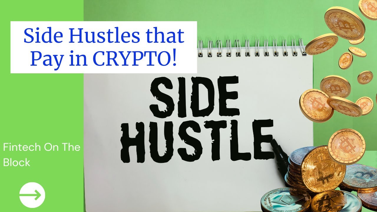 Top Six Crypto Side hustles | Side Hustle Ideas | Earn Cryptocurrency!