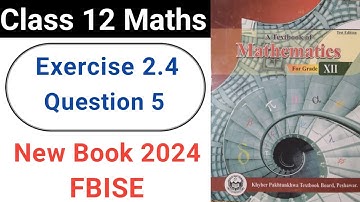 Class 12 Maths Exercise 2.4 Question No. 5 New KPK Book 2024