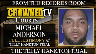 Full Testimony of Michael "Mike Mike" Anderson at Telly Hankton trial New Orleans Louisiana screenshot 3