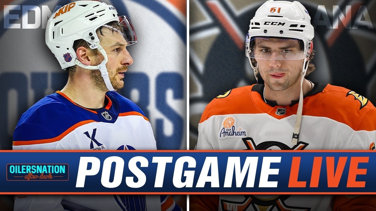 Recapping Anaheim Ducks vs. Edmonton Oilers | Oilersnation After Dark