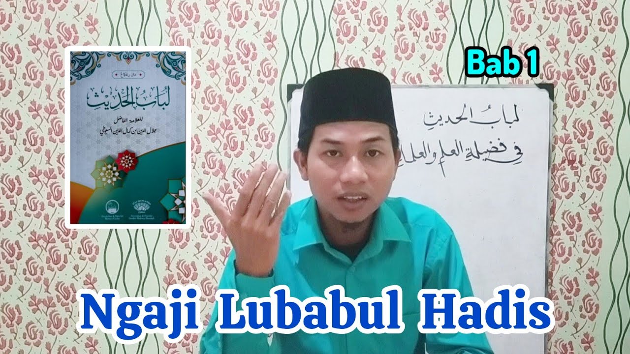 Ngaji Kitab Lubabul Hadis Bab 1 Fadhilah Ilmu dan Ulama