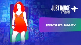 Just Dance 2023 Edition+: “Proud Mary” by Tina Turner