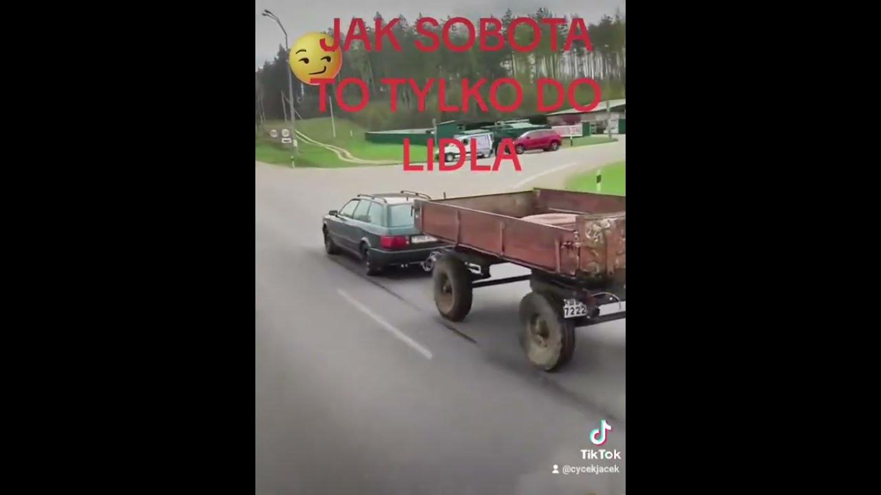 Jak Sobota To Tylko Do Lidla Piosenka JAK SOBOTA TO TYLKO DO LIDLA - YouTube