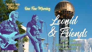 Make Me Smile and One Fine Morning Leonid & Friends Knoxville, Tennessee May 6, 2024