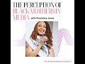 Black Motherhood in the Media with Feminista Jones | Ep. 9