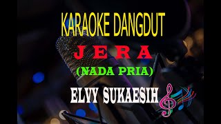 Karaoke Jera Nada Pria - Elvy Sukaesih (Karaoke Dangdut Tanpa Vocal)