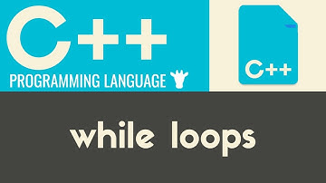 While Loops | C++ | Tutorial 20