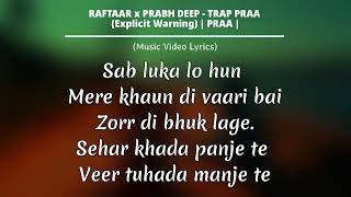 RAFTAAR x PRABH DEEP  /TRAP PRAA LYRICS VIDEO (TRAP PRAA) EXPLICIT WARNING