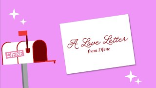 A Love Letter from DJene 3.0 (Visualizer)
