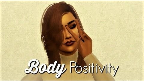 Sims 4: Body Positivity l Create A Sim Tag Video