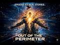 Episode 23: True Stories of Witnesses Leaving the Perimeter