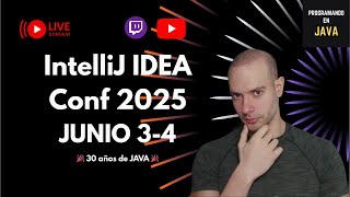 ☕️ 30 años de JAVA | IntelliJ IDEA Conf 2025