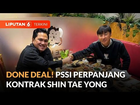 RESMI! PSSI Perpanjang Kontrak Pelatih Timnas Indonesia Shin Tae-Yong Sampai 2027 | Liputan 6