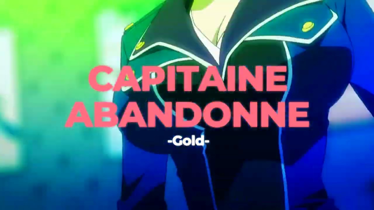 ⛵Capitaine abandonné - Gold (Slowed+Reverb)