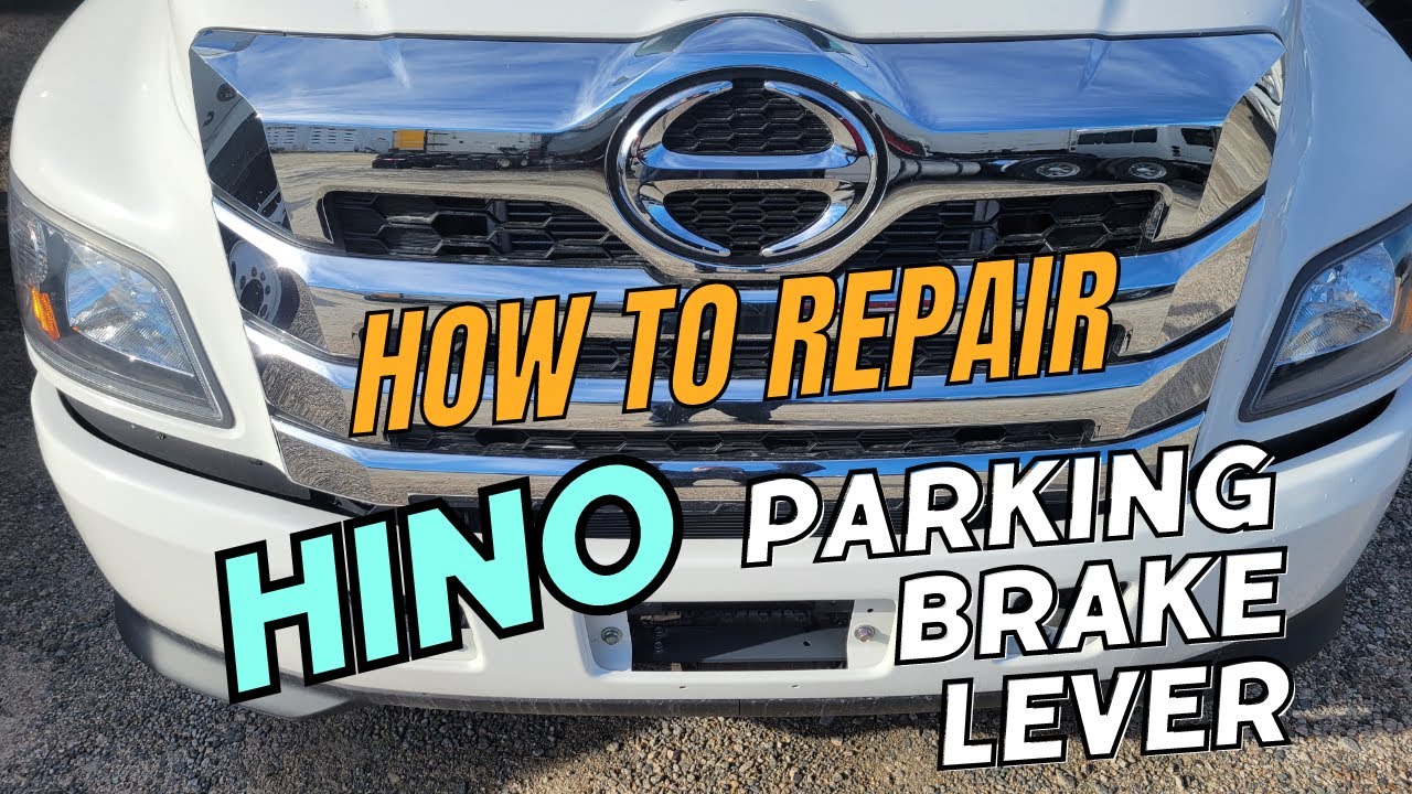 How To Repair Hino Parking Brake Lever YouTube