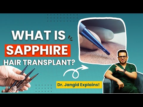 Sapphire Hair Transplant: Technique, Benefits & Cost - video