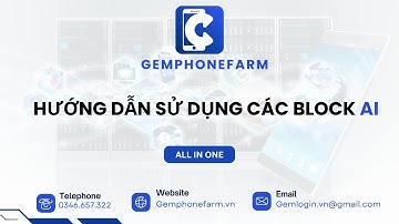 Hướng dẫn sử dụng Các Block AI  trên Gemphonefarm