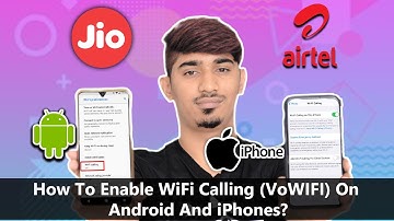How To Enable WiFi Calling (VoWIFI) On Android And iPhones?