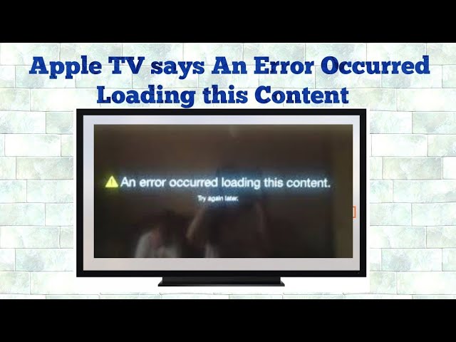 Apple TV error Loading this Content while Watching Video on YouTube or Netflix - YouTube