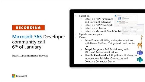 Microsoft 365 Developer Community Call recording – 6th of January, 2022