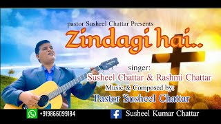 Zindagee Hai Do Dino Ka, Fullsongvideo, Hindichristiansong, Pastor Susheel Chattar