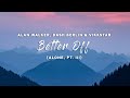 Alan Walker, Dash Berlin & Vikkstar - Better Off (Lyrics) [Alone, Pt. III]