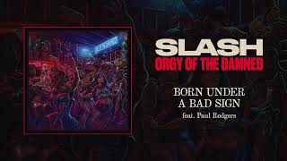 Slash feat. Paul Rodgers &quot;Born Under A Bad Sign&quot; - Official Audio