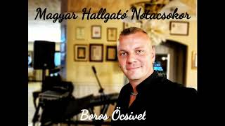 Boros Öcsi - Magyar Hallgató Nótacsokor