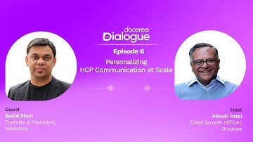 Doceree Dialogue - Ep 6 | Personalizing HCP Communication at Scale ft Badal Shah | AI | Healthcare