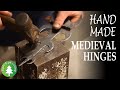 Making Hand Made Medieval Hinges