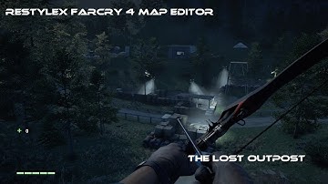 Restylex Farcry 4 Map editor: The lost outpost