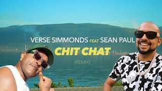 Vrs - Chit Chat Remix Ft Sean Paul Official Music Video