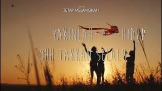 Tetap Melangkah - Lirik Video