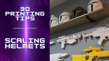3D printing tips: Scaling Helmets