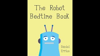 The Robot Bedtime Book | Story to Help Kids Fall Asleep
