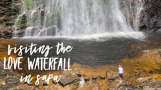 The Wonderful Love Waterfall in Sapa - a great half day trip.